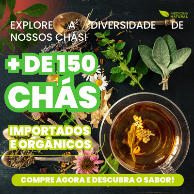 Chás Importados e Orgânicos Medicina Natural