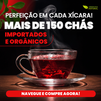 Chás Importados e Orgânicos Medicina Natural