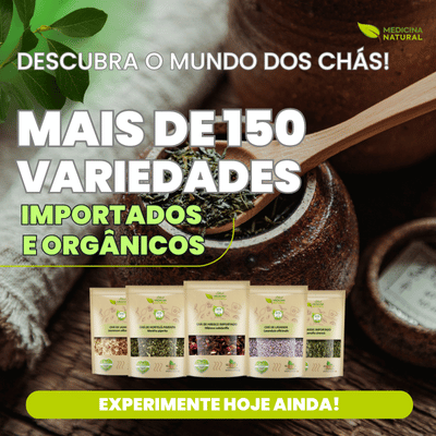 Chás Importados e Orgânicos Medicina Natural