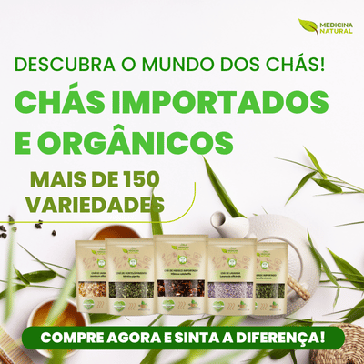 Chás Importados e Orgânicos Medicina Natural