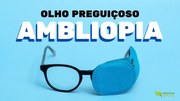 Ambliopia - Olho Preguiçoso