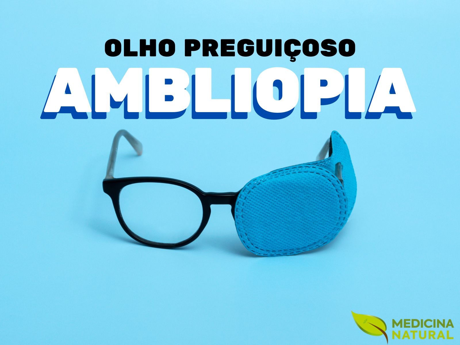 Ambliopia - Olho Preguiçoso