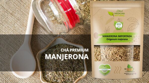 Chá de Manjerona - Origanum majorana - Medicina Natural