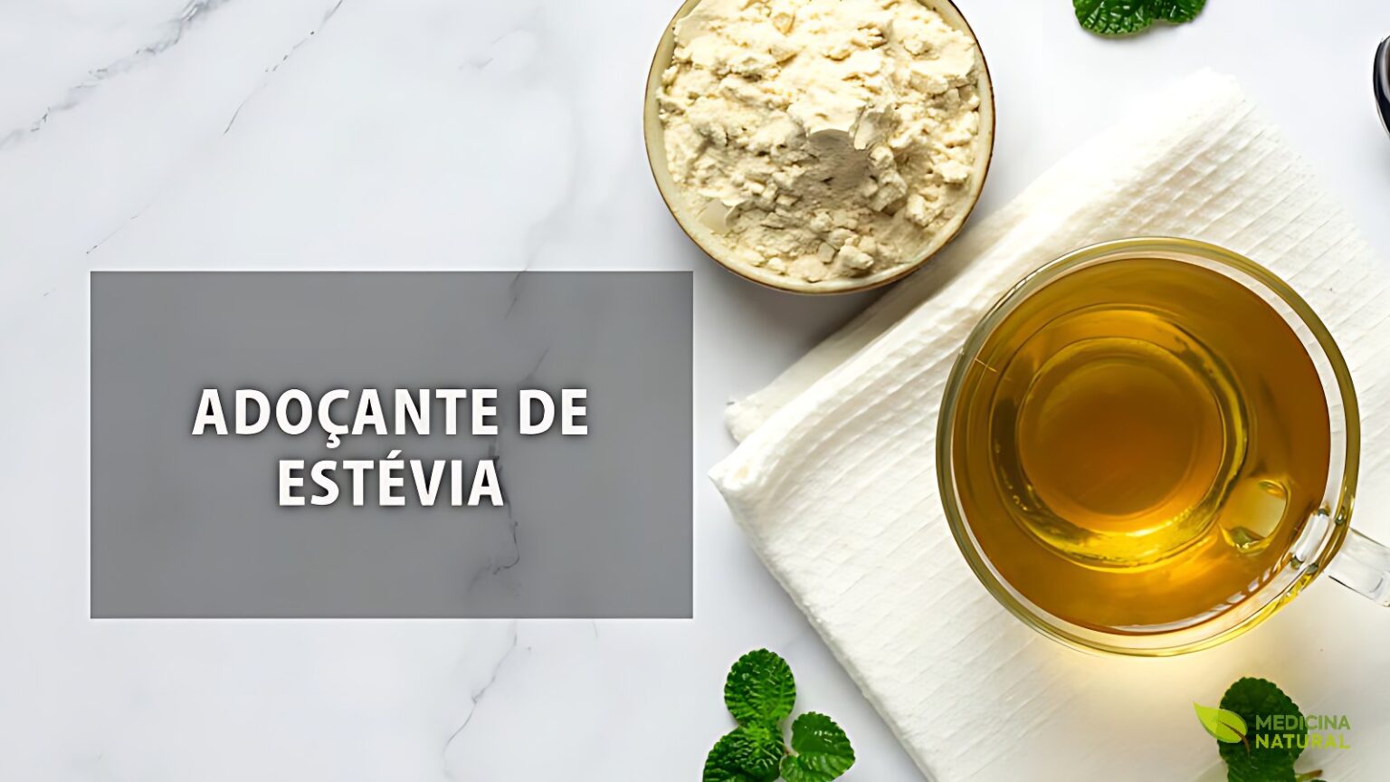 Estévia: saiba para que serve o adoçante | Medicina Natural